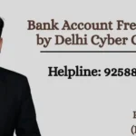 Bank Account Freezes by Delhi Cyber Cell