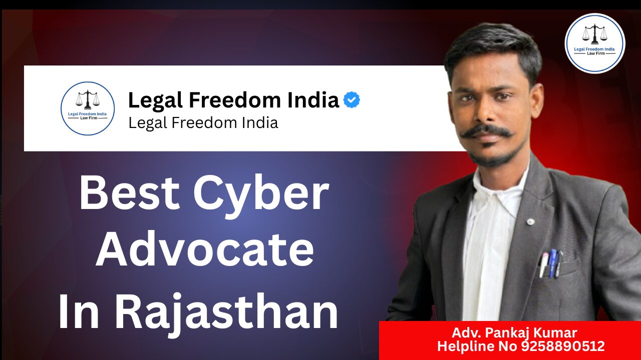 Best Cyber Advocate in Rajasthan | Legal Help for Cyber Fraud & Frozen Bank Accounts