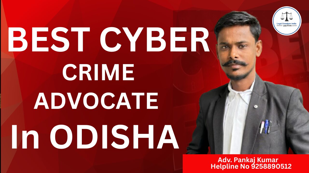 Best Cyber Advocate in Odisha | Legal Help for Cyber Fraud & Frozen Bank Accounts