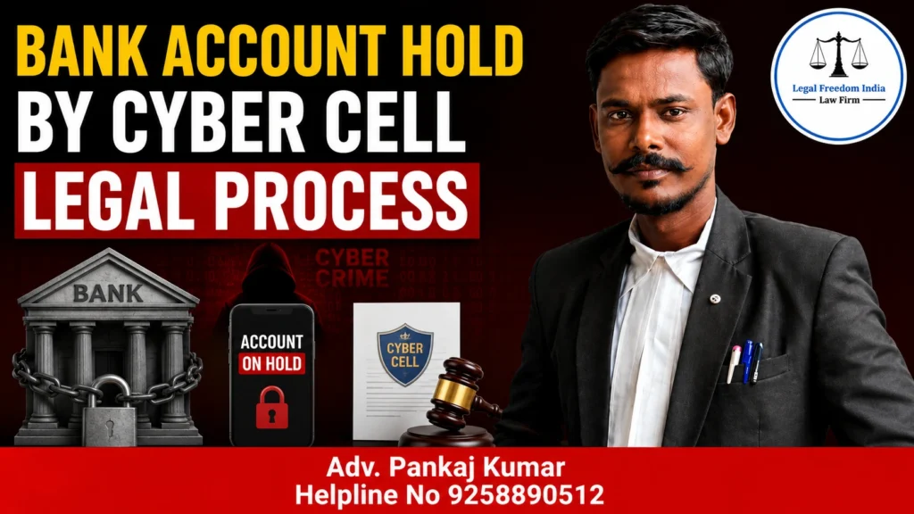 Bank Account Hold by Cyber Cell Legal Process
