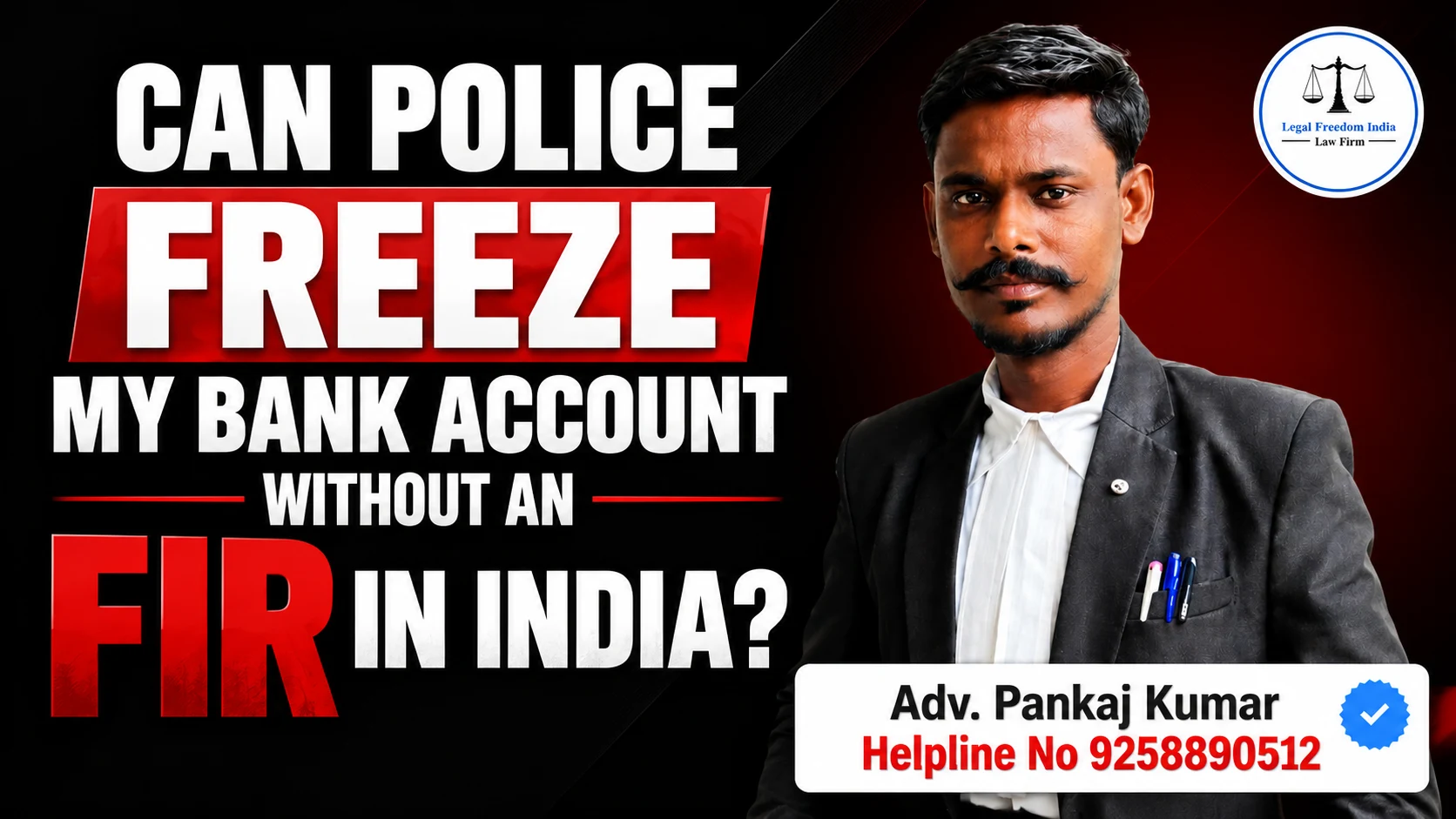 Can Police Freeze My Bank Account Without an FIR in India? | LEGAL FREEDOM INDIA